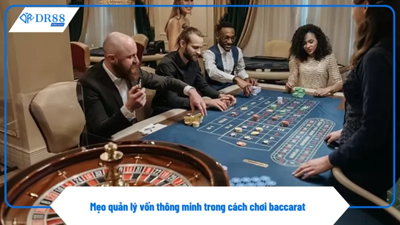 Cách chơi baccarat hiệu quả luôn bắt đầu từ việc chia vốn hợp lý